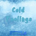 Lith1um X - Cold Feelings