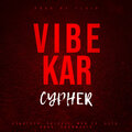 Ashutosh、Fluir Beatz、Khanmusix、Krux、Maksv、Shlovij、Labhansh Gautam、Alfa - Vibe Kar - Cypher