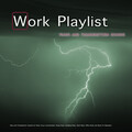 Work Music、Easy Listening Background Music、Work Playlist - Study Music for Focus and Thunderstorm Sounds