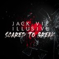 Sh3、Jack Vie、Illusive - Scared to Break (feat. SH3)(Explicit)