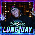 Gibby Stites - Long Day (Explicit)