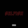 LOSTBOYJAY - Selfish (Explicit)