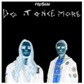 Flipside - Do It Once More