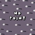 No Point
