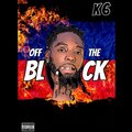 K6 - Off The Block (Explicit)