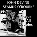 John Devine - A Prayer for All Couples