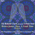 dj roland clark、urban soul - Have a Good Time (The Deepshakerz Remix)