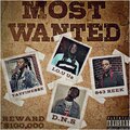TayFinesse、DNS、D.N.S Def Not Sober、843Reek - Most Wanted (feat. TayFinesse I.O.U. Uz 843Reek & D.N.S)(Explicit)