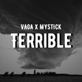 Vaga、MYSTICK - Terrible (feat. MYSTICK)(Explicit)