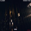 Kjaer - Know You (Explicit)