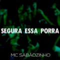 Segura Essa Porra (Explicit)