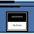 ANCODYNEW - My Dream