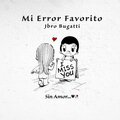 Mi Error Favorito (Explicit)