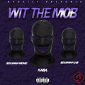 Kaba、Bossman Momo、Bossman Kab - With the Mob (Explicit)