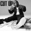 CUT UP (Explicit)