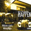 Mitchy Slick、Philthy Rich - It Can Happen (Explicit)