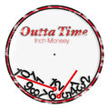 Inch Moneey - Outta Time (Explicit)
