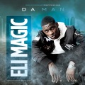 Eli Magic - Da' Man (Explicit)