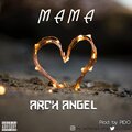 Archangel - Mama (Explicit)