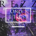 Only 1 I Trust (Explicit)