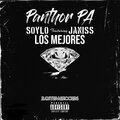 Panthor Pa、Janiss、Soylo - Los Mejores (feat. Janiss & Soylo)(Explicit)