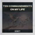 Bennett - Ten Commandments on My Life