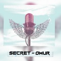 Secret - Ömür (Explicit)