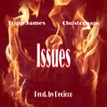 Tripp James、Christo Guapo - Issues (feat. Christo Guapo)(Explicit)