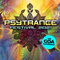 Psytrance Festival 2021: The Goa Experience (Explicit)