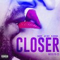 PG Brown、2Music、Jay Nitz、Ddiltz Productions、Rated PG-23 - Closer (feat. PG Brown 2Music Jay Nitz & Ddiltz Productions)(Explicit)