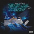 Kingshxt Ques - Trap Go Crazy (Explicit)