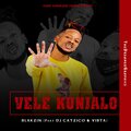 Vista、Slakzin、DJ Catzico - Vele Kunjalo (feat. Vista & Dj Catzico版)