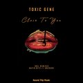 Toxic Gene、RMZ - Close to You (RmZ Remix)