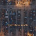 Yigit Atilla - Everywhere You Go