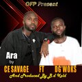 CE Savage、DG Woks - Ara (feat. DG Woks)