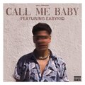 Orell、Easy Kid - Call Me Baby (feat. Easykid)(Explicit)