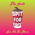 Dos Siete、GasfortheBrain - Spit for Free (feat. GasfortheBrain)(Explicit)
