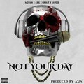Motian、Nima T、Axis、Jaydee - Not your day (feat. Motian Nima T & Jaydee)(Explicit)