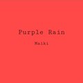 Maiki - Purple Rain (Explicit)