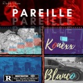 Pareil (feat. Blanco)(Explicit)