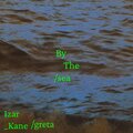 Izar Kane、Greta - By The Sea (feat. GRETA)