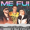 Me Fui (feat. BRENNO & Nylu)(Explicit)