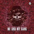 The Anunnaki、Draeko - Me And My Gang (feat. Draeko)(Explicit)