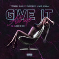 Tommy Gun、Purpboy、Mic Killa - Give It All Up (Explicit)