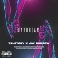 Teletoby、Jay Sorrow - Daydream (Explicit)