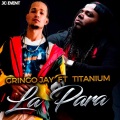 Gringo Jay、Titanium - La Para