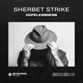 Sherbet Strike - Hopelessness