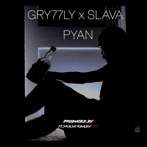 GRY77LY、slava - Pyan (Explicit)