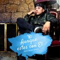 Aunque estés con Él (feat. Zabdiel)