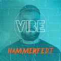 Vibe - Hammerfedt